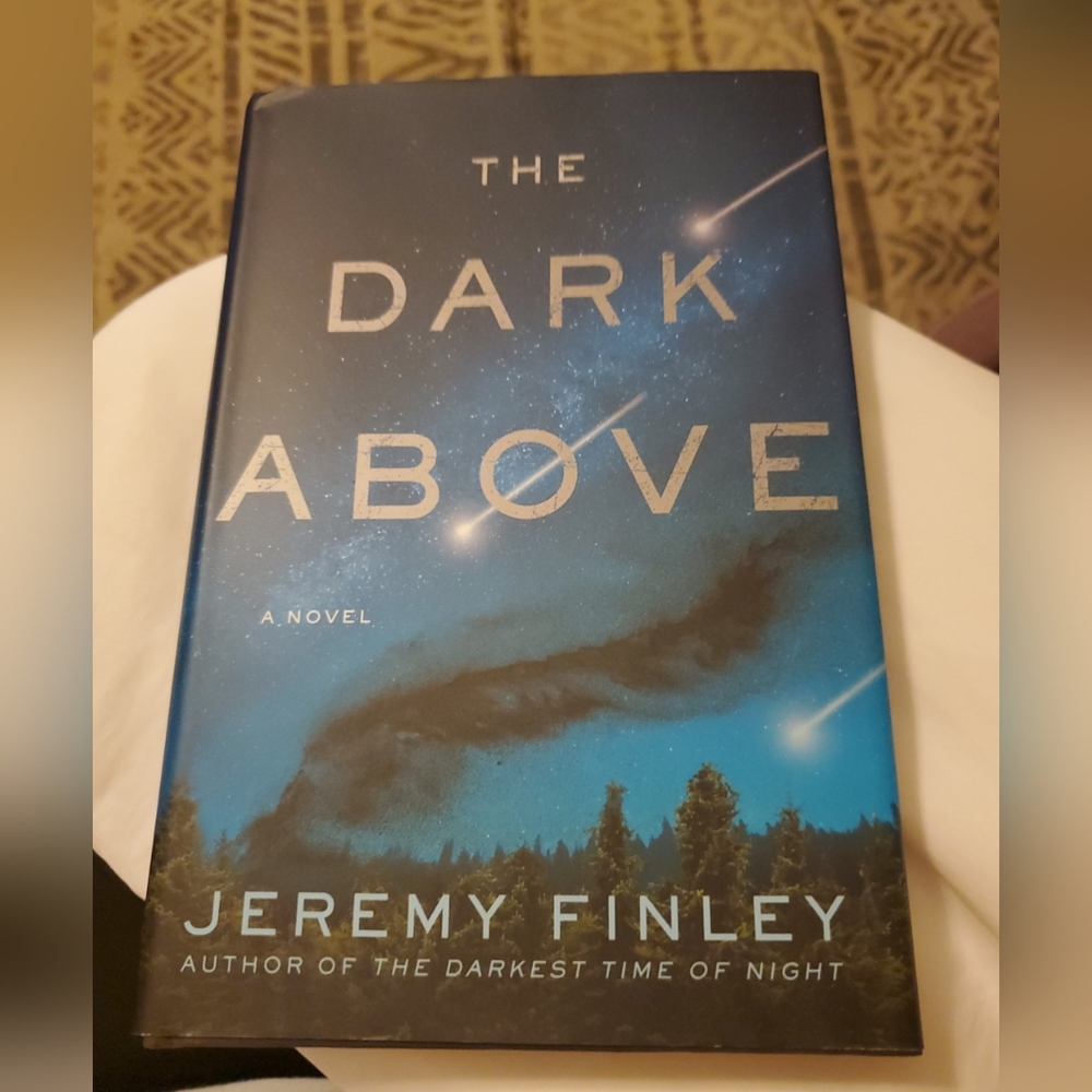 Dark Above: A Novel by Jeremy Finley (2019, Hardcover).